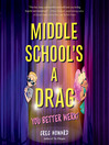 Cover image for Middle School's a Drag, You Better Werk!